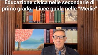 Nuove linee guida New guidelines Programmi Scuole Medie Educazione Civica primo Traguardi Obiettivi [upl. by Yennep]