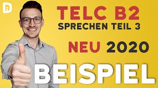 telc B2 mündliche Prüfung Teil 3 Beispiel NEU 2020 [upl. by Ecnar]