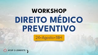 Workshop Direito médico preventivo  online [upl. by Maibach]