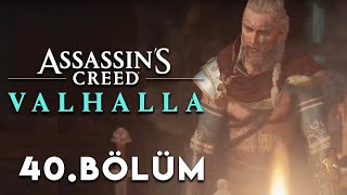 SİGURD İÇİN VAKİT DARALIYOR  Assassins Creed Valhalla Türkçe 40 Bölüm [upl. by Yelnats591]