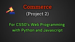 Commerce Project2 2020  CS50  Web Programming with Python and JavaScript  Harvard  edX [upl. by Leizahaj]