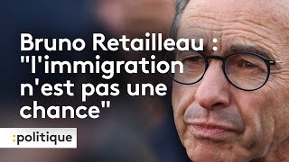 Bruno Retailleau  quotlimmigration nest pas une chancequot [upl. by Aldas]