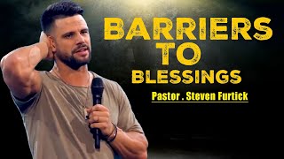 Barriers to Blessings  There Is A Cloud  Pastor Steven Furtick [upl. by Ellga865]