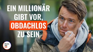 Ein Millionär gibt vor obdachlos zu sein  DramatizeMeDeutsch [upl. by Aikaj]