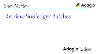 Adagio Ledger  Retrieve Subledger [upl. by Esilana]