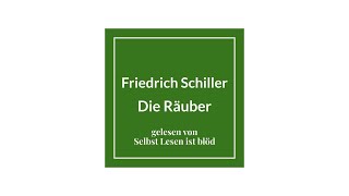 Die Räuber Hörbuch  Hörspiel 🗡️ Friedrich Schiller  Selbst Lesen ist blöd [upl. by Sawtelle]