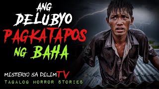 ANG DELUBYO PAGKATAPOS NG BAHA  Kwentong Aswang  Tagalog Horror Story [upl. by Yrdnal204]