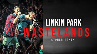 LINKIN PARK  Wastelands  Cypher Remix   Music Video [upl. by Teeter]