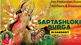 सप्तश्लोकी दुर्गा स्तोत्रम् High Vibration Mantra  Shri Saptashloki Durga Stotram With Lyrics🕉 [upl. by Yecac]