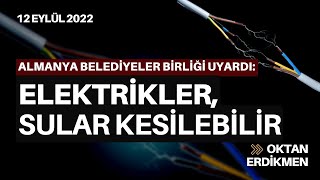 Belediyeler Birliği Elektrik kesintisi riskini ciddiye alın  12 Eylül 2022 Oktan Erdikmen [upl. by Adlemy]