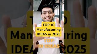 2025 ke Liye Top 10 Profitable Manufacturing Business Ideas shortsindia [upl. by Libenson]