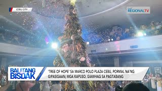 Balitang Bisdak ‘Tree of Hope’ sa Marco Polo Plaza Cebu pormal na’ng gipasigaan [upl. by Reyam351]