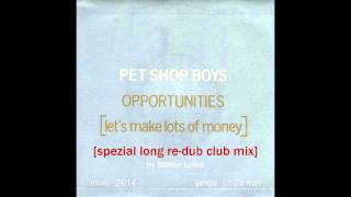 Pet Shop Boys  Opportunities Spezial Long ReDub Club Mix Mixed by SL [upl. by Elleinaj522]