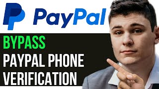 HOW TO BYPASS PAYPAL PHONE VERIFICATION 2024 Easy Way [upl. by Lednek300]