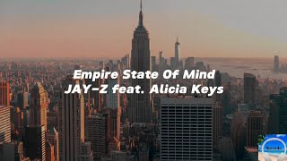 Empire State of Mind  JAYZ ft Alicia Keys Official Lyric Video [upl. by Soluk411]