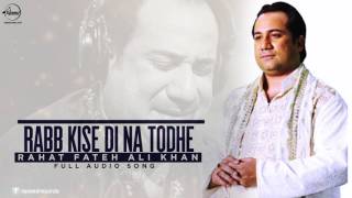 Rabb Kise Di Na Todhe  Full Audio Song   Rahat Fateh Ali Khan  Punjabi Song  Speed Records [upl. by Teews]