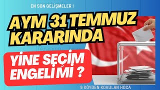 ANAYASA MAHKEMESİ 31 TEMMUZ KARARI DA YEREL SEÇİMLER E Mİ TAKILDI aym sondakika Adalet Bakanı [upl. by Ramin]