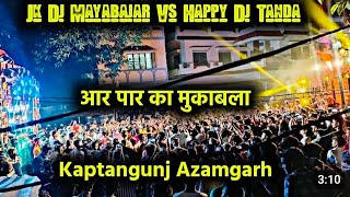 Jk Dj Mayabajar👑 Vs Happy Dj Tanda👑 Full Competition Kaptangunj Azamgarh [upl. by Branch]