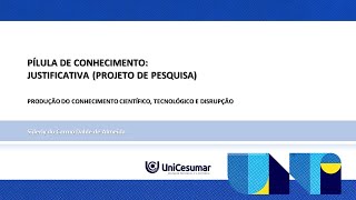 PÍLULA DE CONHECIMENTO  Justificativa Projeto de Pesquisa [upl. by Allehcram180]