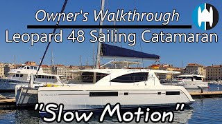 Leopard 48 Sailing Catamaran for Sale quotSlow Motionquot  Owners Walkthrough [upl. by Naihtsirc]