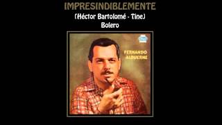 IMPRESCINDIBLEMENTE  FERNANDO ALBUERNE [upl. by Molohs]