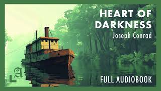 Heart of Darkness by Joseph Conrad Full Audiobook [upl. by Vance]