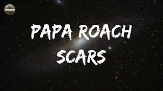 Papa Roach  Scars Lyrics  I tear my heart open [upl. by Hewart]