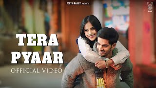 Tera Pyaar  Aman Bhatt Tony Kakkar  Official Video [upl. by Dode]