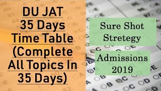 DU JAT 35 Days Timetable  Complete Syllabus in 35 Days  DU JAT Preparation 2019 [upl. by Kunkle]