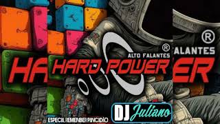 HARD POWER ALTO FALANTES ESPECIAL REMEMBER PANCADÃO  DJ JULIANO [upl. by Assenev900]