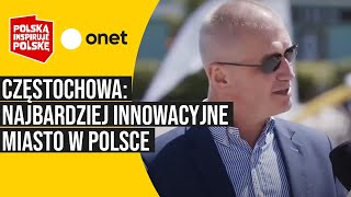 Częstochowa najbardziej innowacyjne miasto w Polsce  Polska inspiruje Polskę [upl. by Slack595]