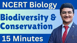 Biodiversity and conservation in 15 MINUTES One Shot NCERT line by line Class 12 NEET IAT Biology [upl. by Cleland]