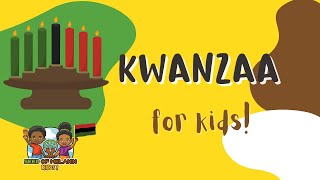 Kwanzaa for Kids  History for Kids  Seed of Melanin Kids [upl. by Ansilme]