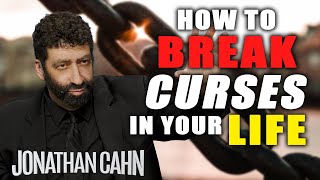 How To Break Curses In Your Life  Jonathan Cahn Sermon [upl. by Ignacius]