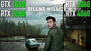 Silent Hill 2 on the GTX 1060 RTX 2060 3060 and 4060 [upl. by Enohs751]