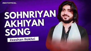 Sohnriyan Akhiyan  Zeeshan Rokhri  Mht Official  New Song  Seraiki Song [upl. by Melgar]