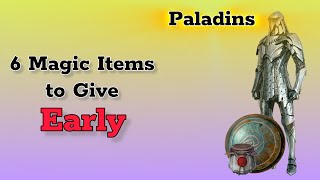 6 Magic Items to Give Your Paladin EARLY [upl. by Jowett691]