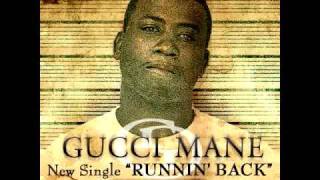 GUCCI MANE  RUNNIN BACK [upl. by Elane486]