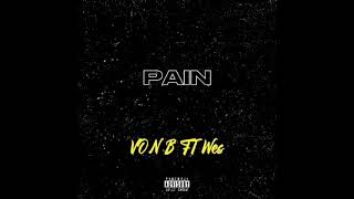 Von B  Pain Ft Wes [upl. by Germann]