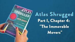 Analysis of Atlas Shrugged Part I Chapter 4 quotThe Immovable Moversquot [upl. by Ninehc102]