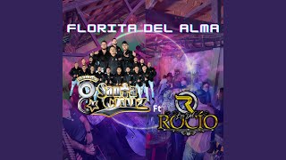 Florita Del Alma feat Los Del Rocio [upl. by Adnirim]