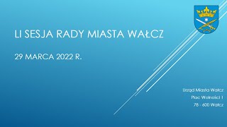 LI Sesja Rady Miasta Wałcz [upl. by Enoed]