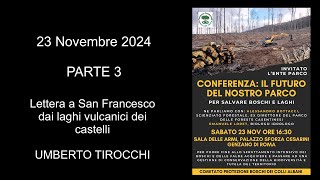 23 novembre 2024  Parte 3  Lettera a San Francesco dai laghi vulcanici dei Castelli [upl. by Egedan]