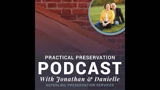 Practical Preservation Podcast Featuring Isabel Thornton of Restoration Housing [upl. by Johnstone]