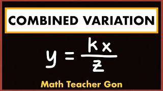 Combined Variation Finding the Variation Problems and Solving Problems Involving Combined Variation [upl. by Raddy]