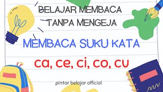 Belajar Membaca Ca Ci Cu Ce Co Membaca Ca Ce Ci Co Cu tanpa Mengeja Membaca Kata untuk Anak [upl. by Jerrie]