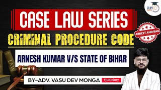 CrPC Landmark Judgements  Arnesh Kumar vs State of Bihar  StudyIQ judiciary [upl. by Attenaej202]