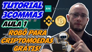 ✅TUTORIAL 3COMMAS COMPLETO A INICIANTES  COMEÇAR A GERAR RENDA PASSIVA COM ROBÔ DE CRIPTOMOEDAS 1 [upl. by Hendel]