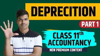 Depreciation class 11 Accounts CBSE part 1  Explained in a easy way [upl. by Rici192]