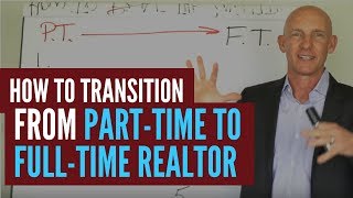 HOW TO TRANSITION FROM PARTTIME TO FULLTIME REALTOR  KEVIN WARD [upl. by Natsyrt]